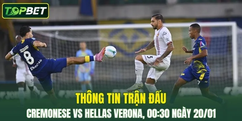 Thong Tin Tran Dau Cremonese Vs Hellas Verona Ngay 20 01 2026